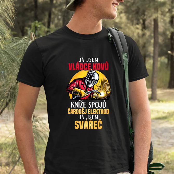 Já jsem vládce kovů - já jsem svářeč - pánské tričko s potiskem