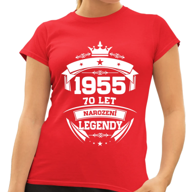 1955 Narození legendy 70 let - dámské tričko s potiskem