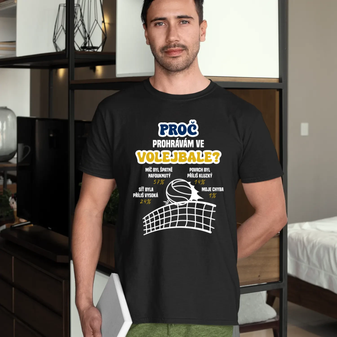 Proč prohrávám ve volejbale? - pánské tričko s potiskem