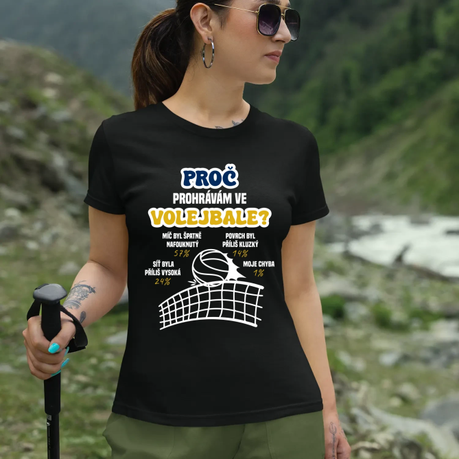 Proč prohrávám ve volejbale? - dámské tričko s potiskem