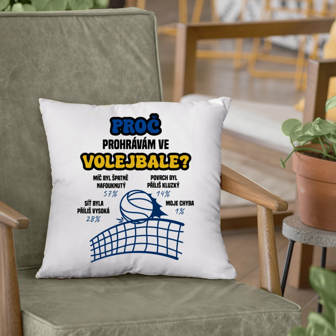 Proč prohrávám ve volejbale? - polštář s potiskem