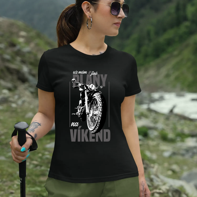 už mám jiné plány na víkend - dámské tričko s potiskem