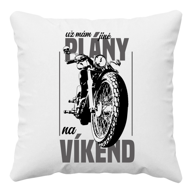 už mám jiné plány na víkend - polštář s potiskem